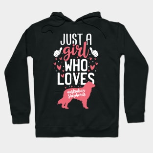 Just a Girl Who Loves Australian shepherds Hoodie